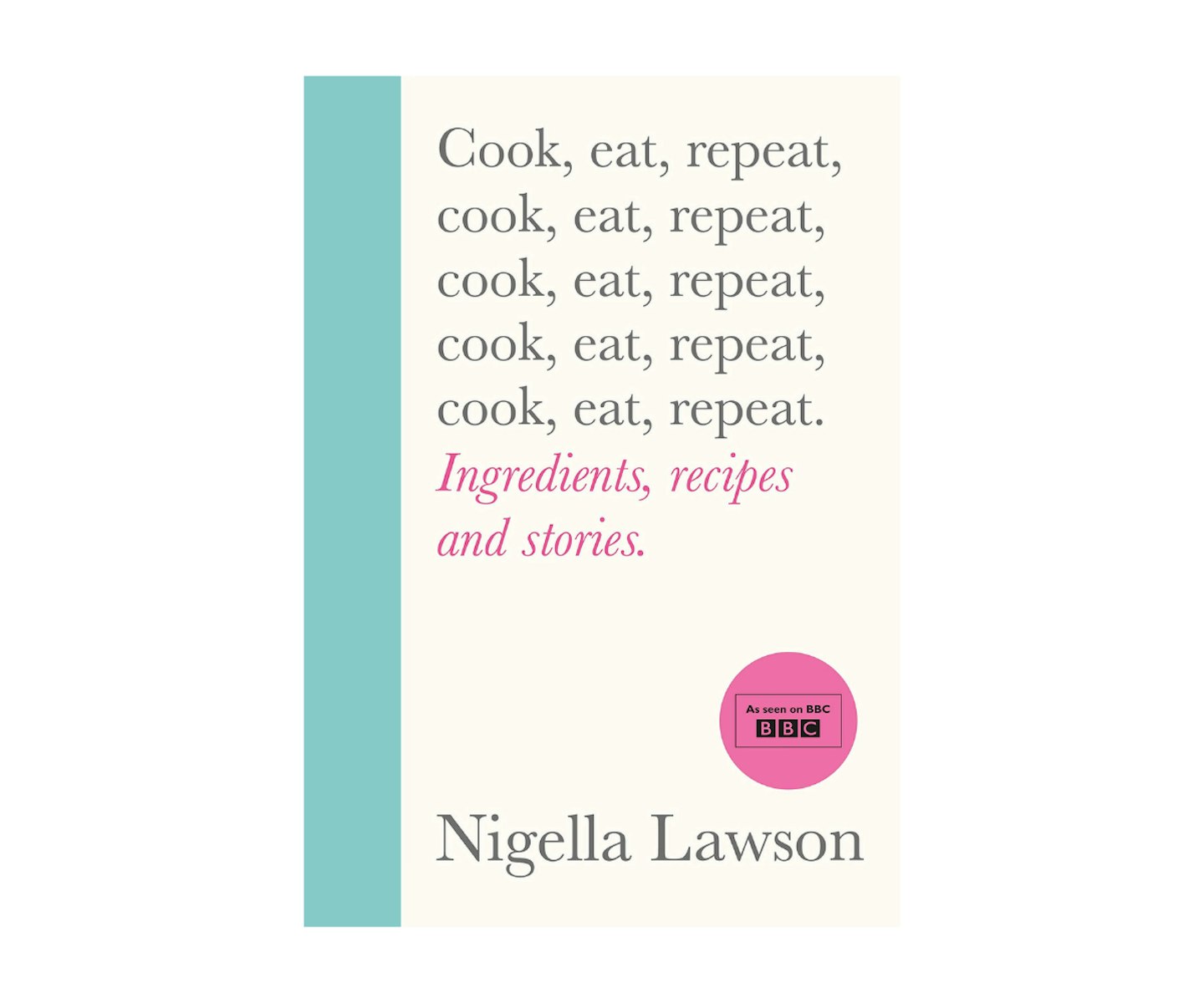 Cook, Eat, Repeat by Nigella Lawson