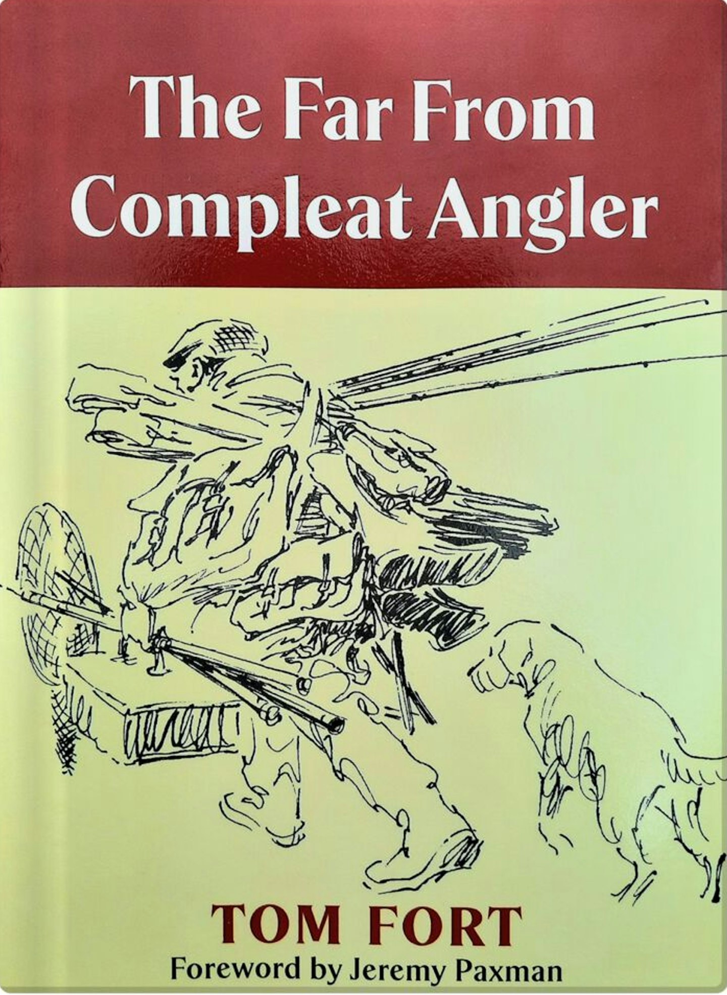 The Far From Compleat Angler, Tom Fort