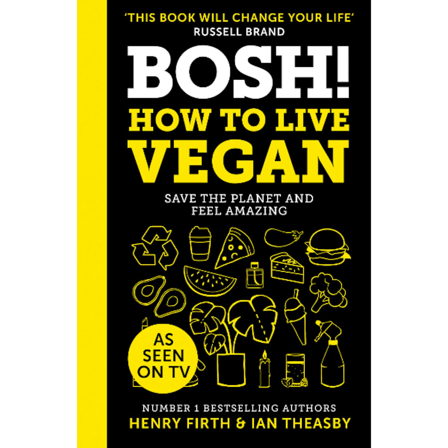 BOSH! How to Live Vegan