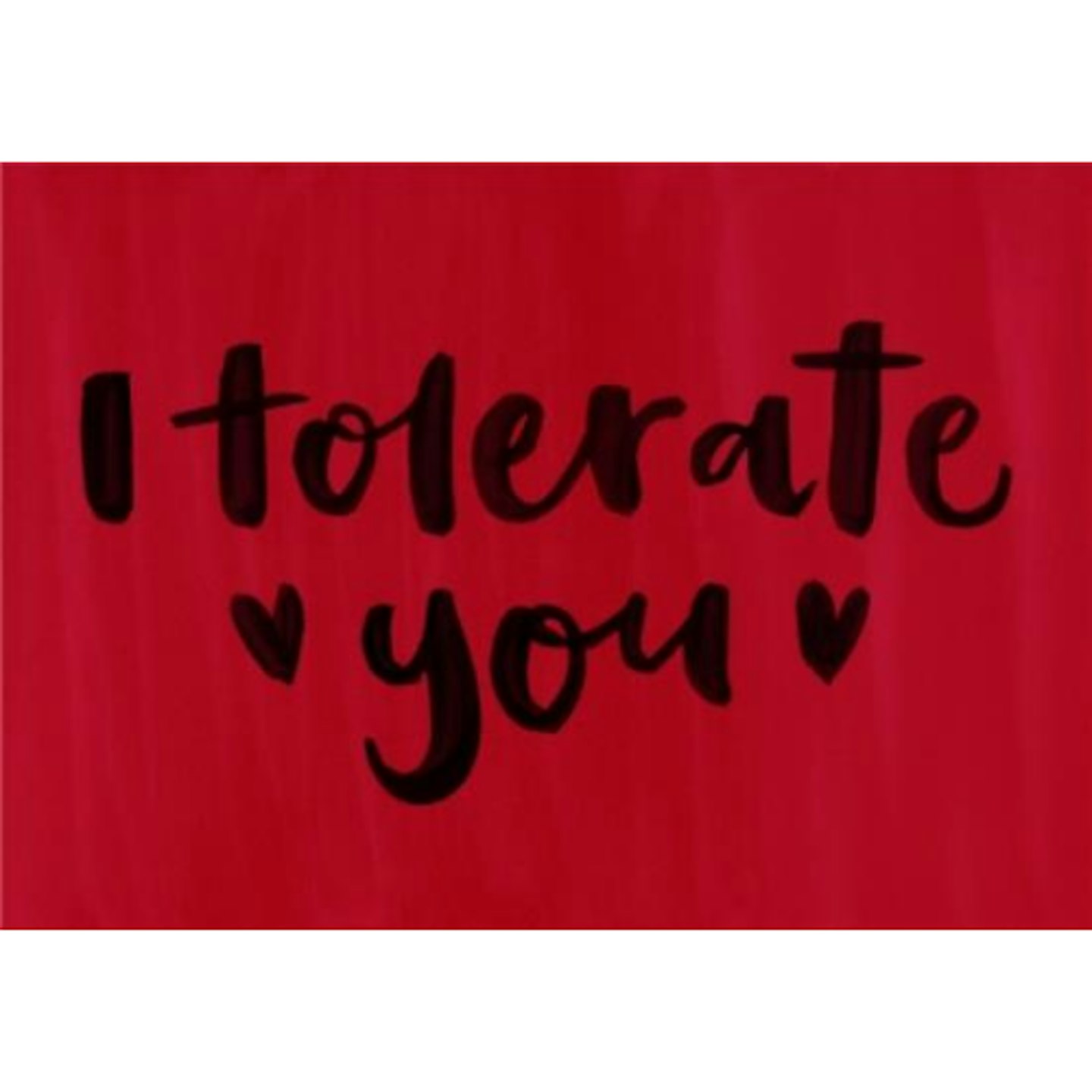 Brush Lettering I Tolerate You Card