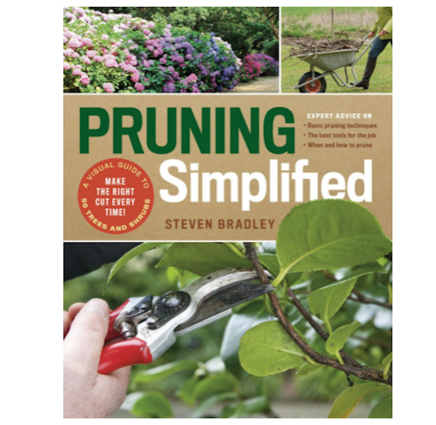 Pruning Simplified: A Step-By-Step Guide to 50 Popular Trees and Shrubs