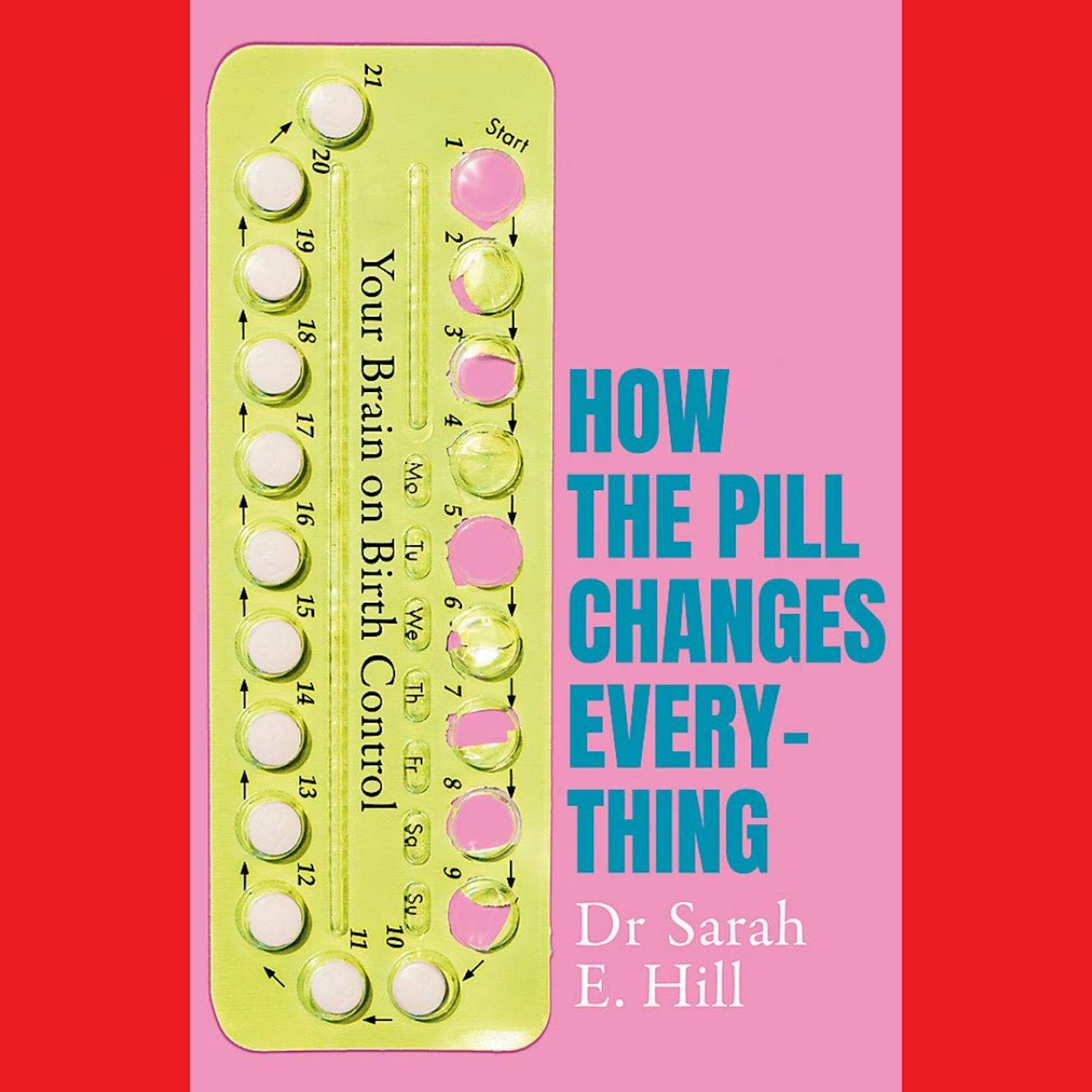 #BookTok How the Pill Changes Everything by Dr Sarah E. Hill