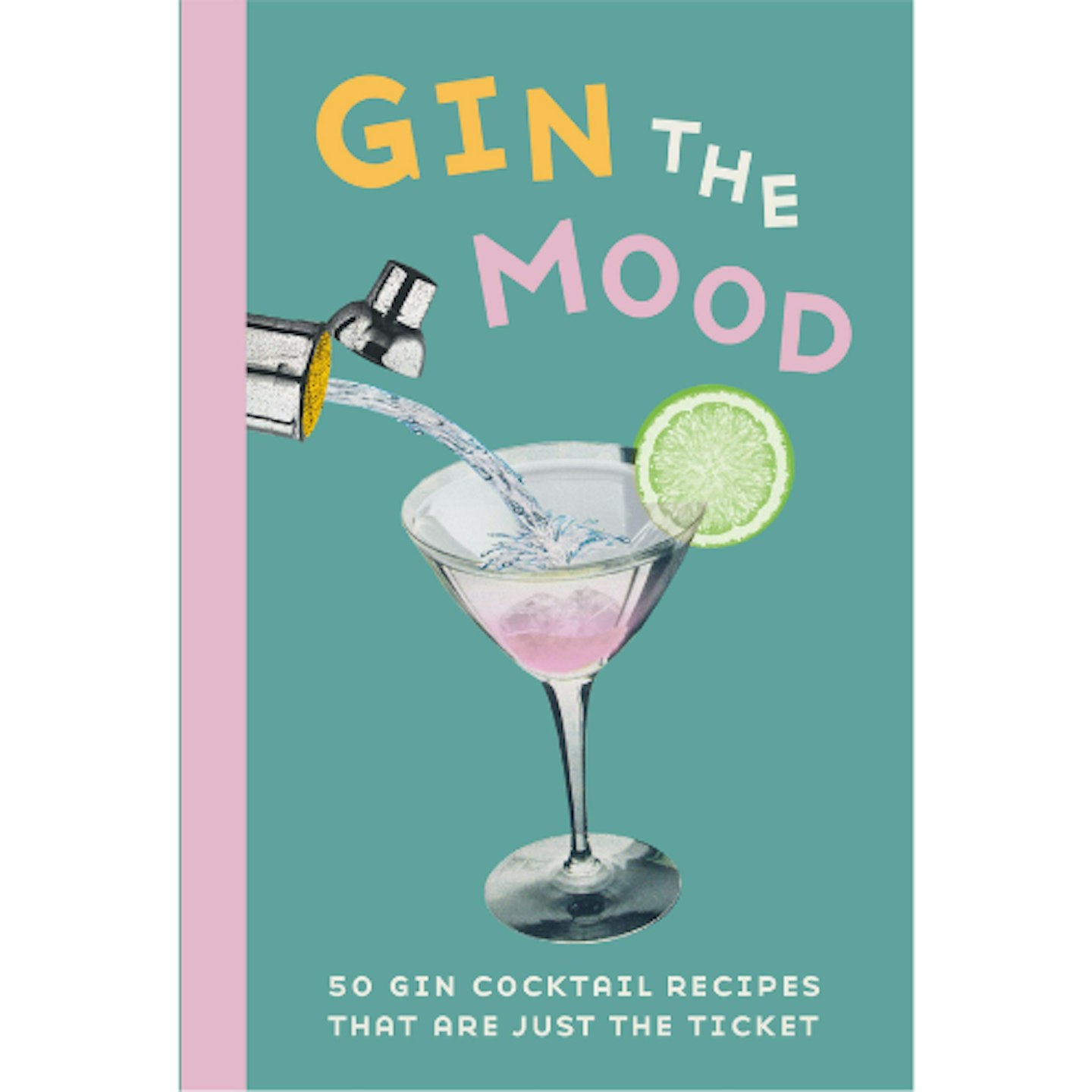Gin The Mood - Cocktail Recipe Book