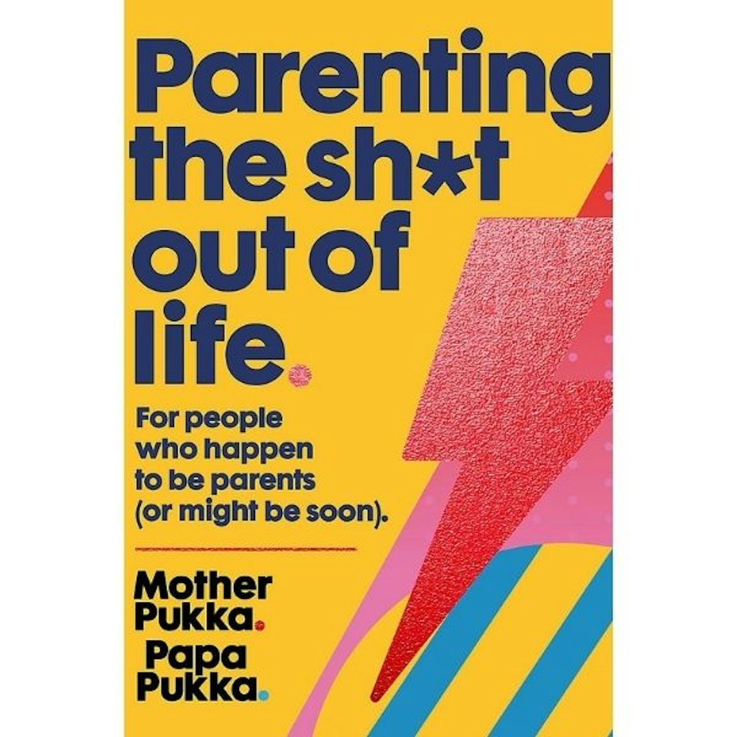 Parenting The Sh*t Out Of Life