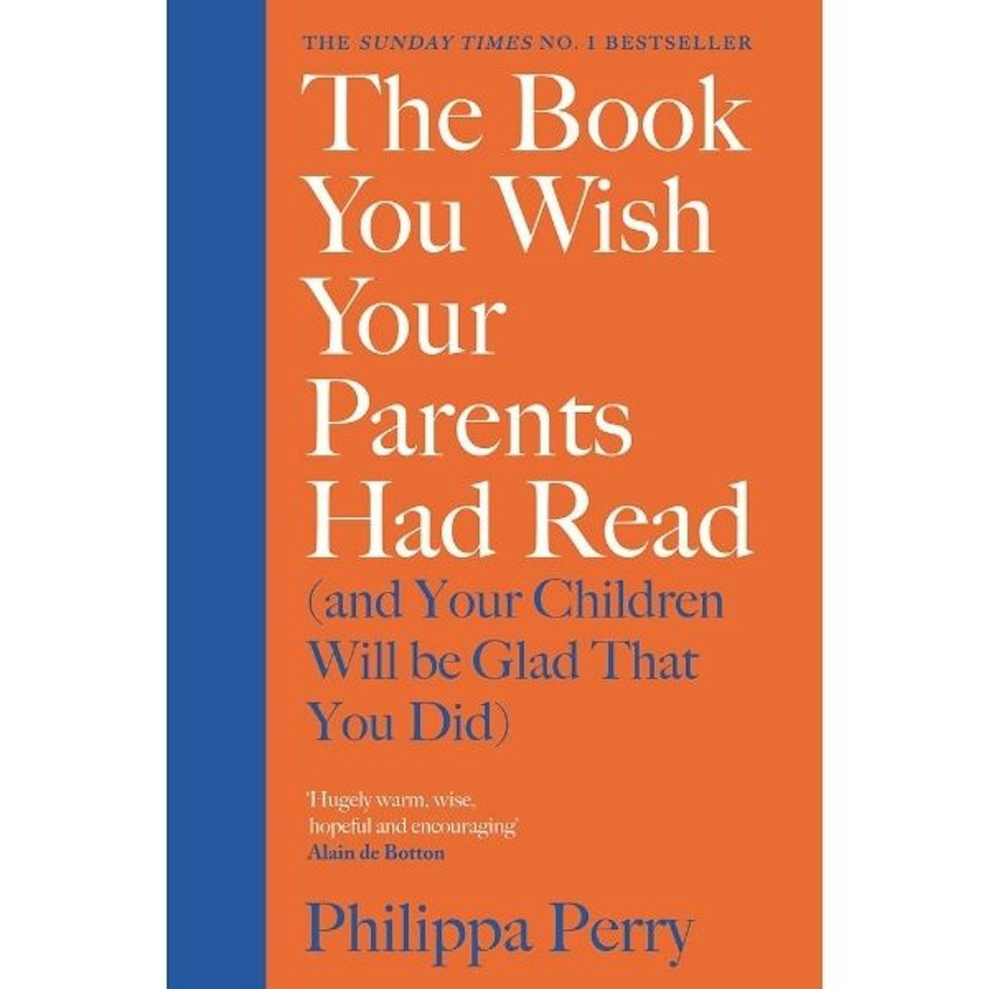 The Book You Wish Your Parents Had Read (And Your Children Will Be Glad That You Did), By Philippa Perry