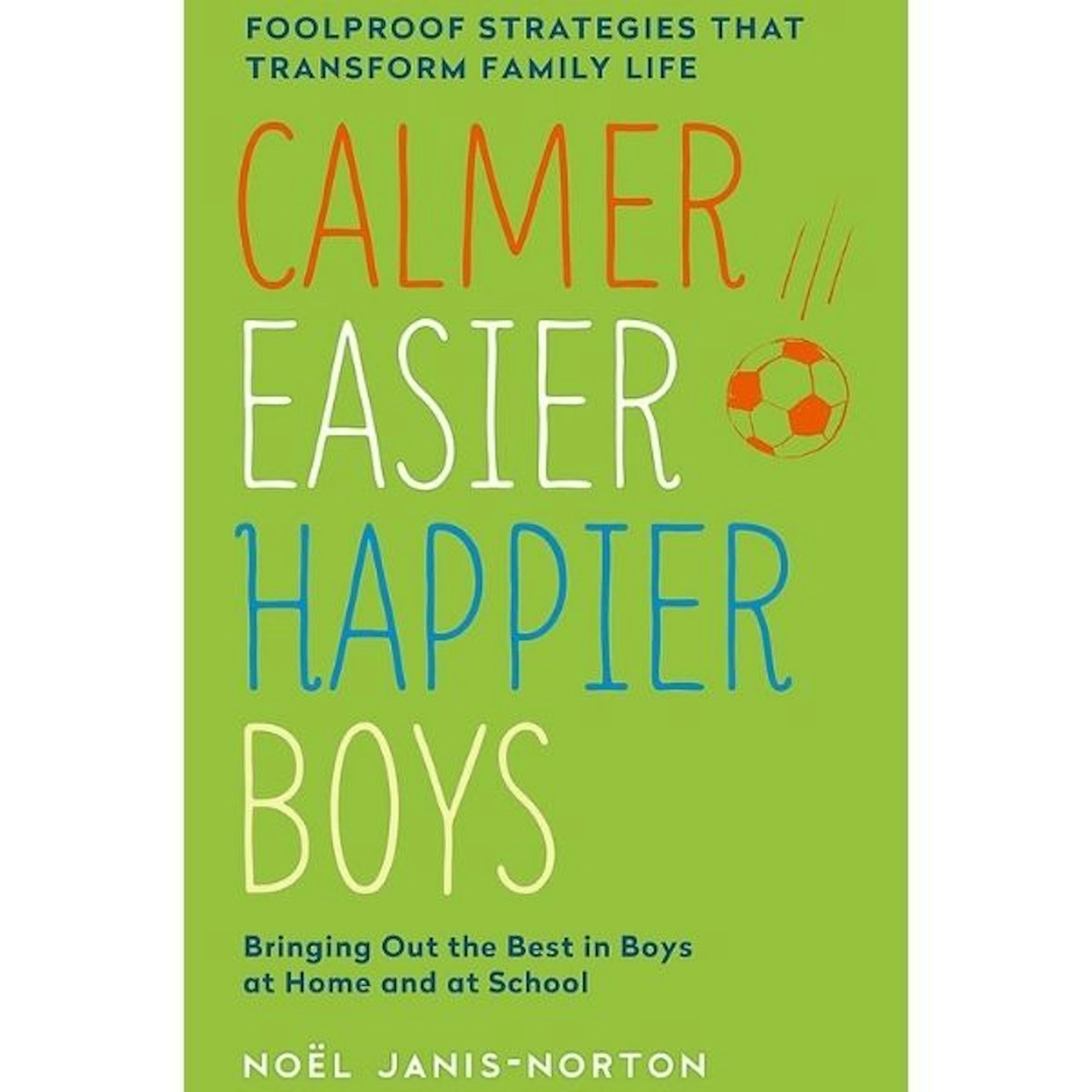 Calmer, Easier, Happier Boys