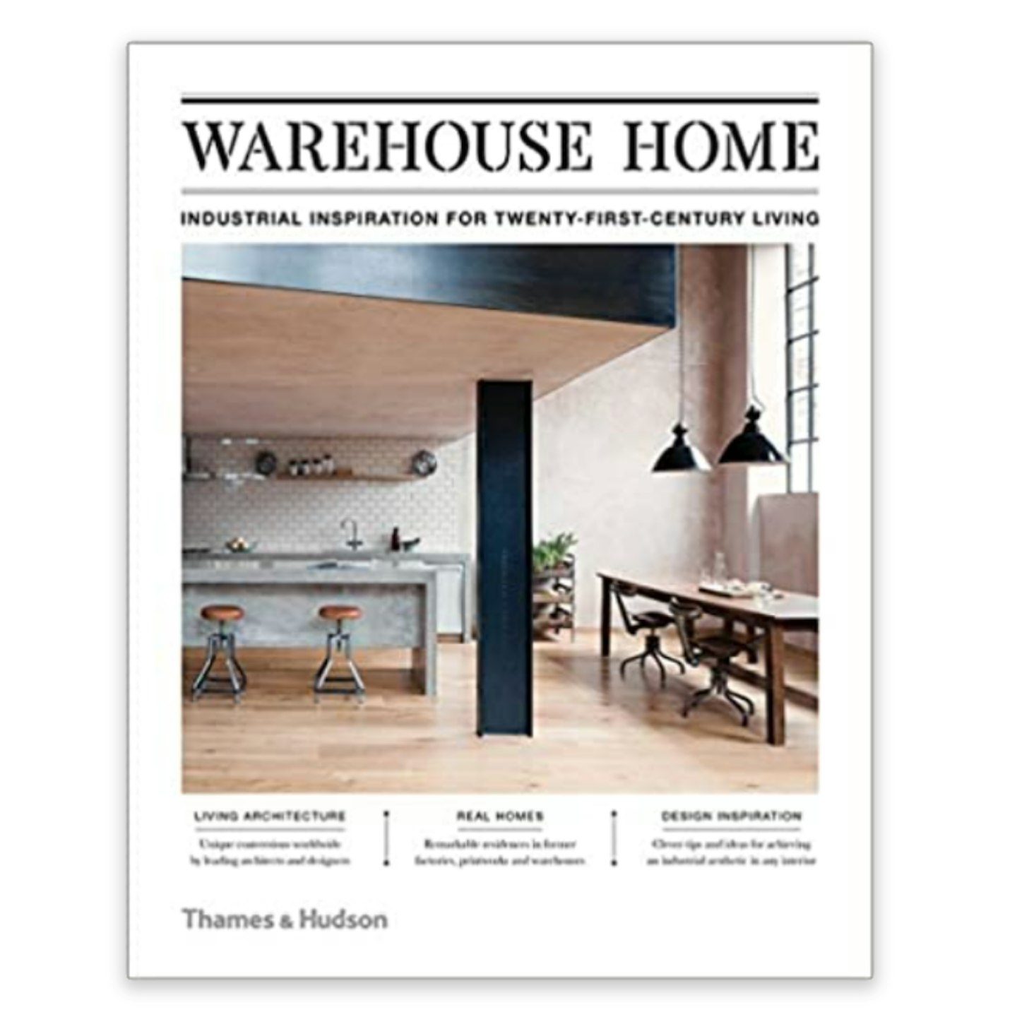 Warehouse Home: Industrial Inspiration for Twenty-First-Century Living, £20.55