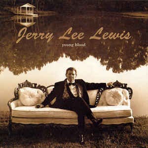 Jerry Lee Lewis: His Best Albums Ranked