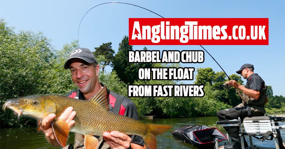 How to float fish fast rivers for chub and barbel Angling Times