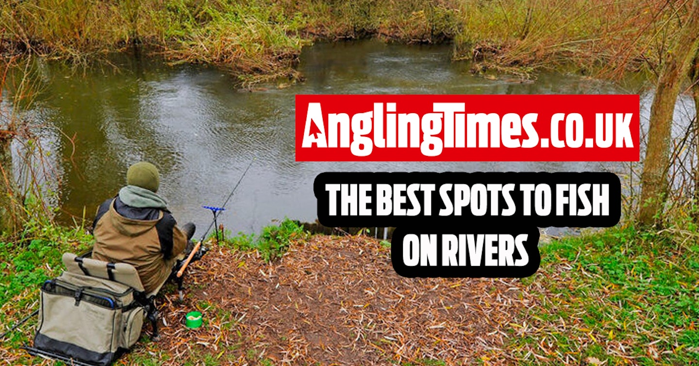 The best features on rivers… and how to fish them!