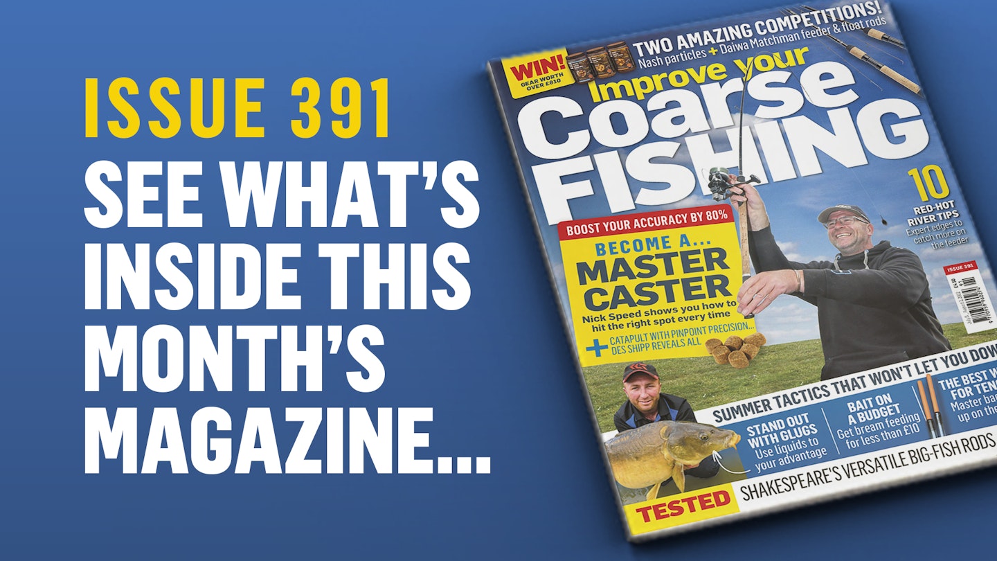 Improve Your Coarse Fishing issue 391