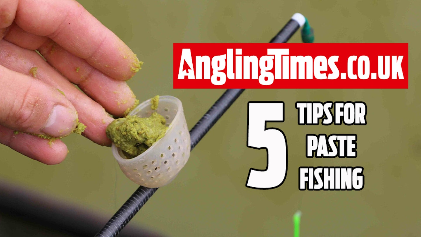 5 Tips for paste fishing