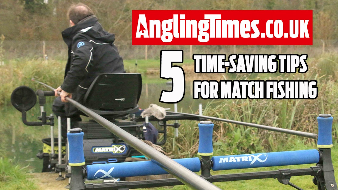 5 Time-saving Tips for Match Fishing | Angling Times