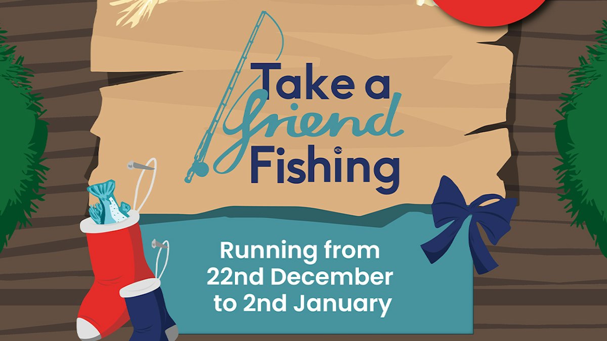 Friend Fish Take a Friend Fishing for FREE this Christmas! | Angling Times