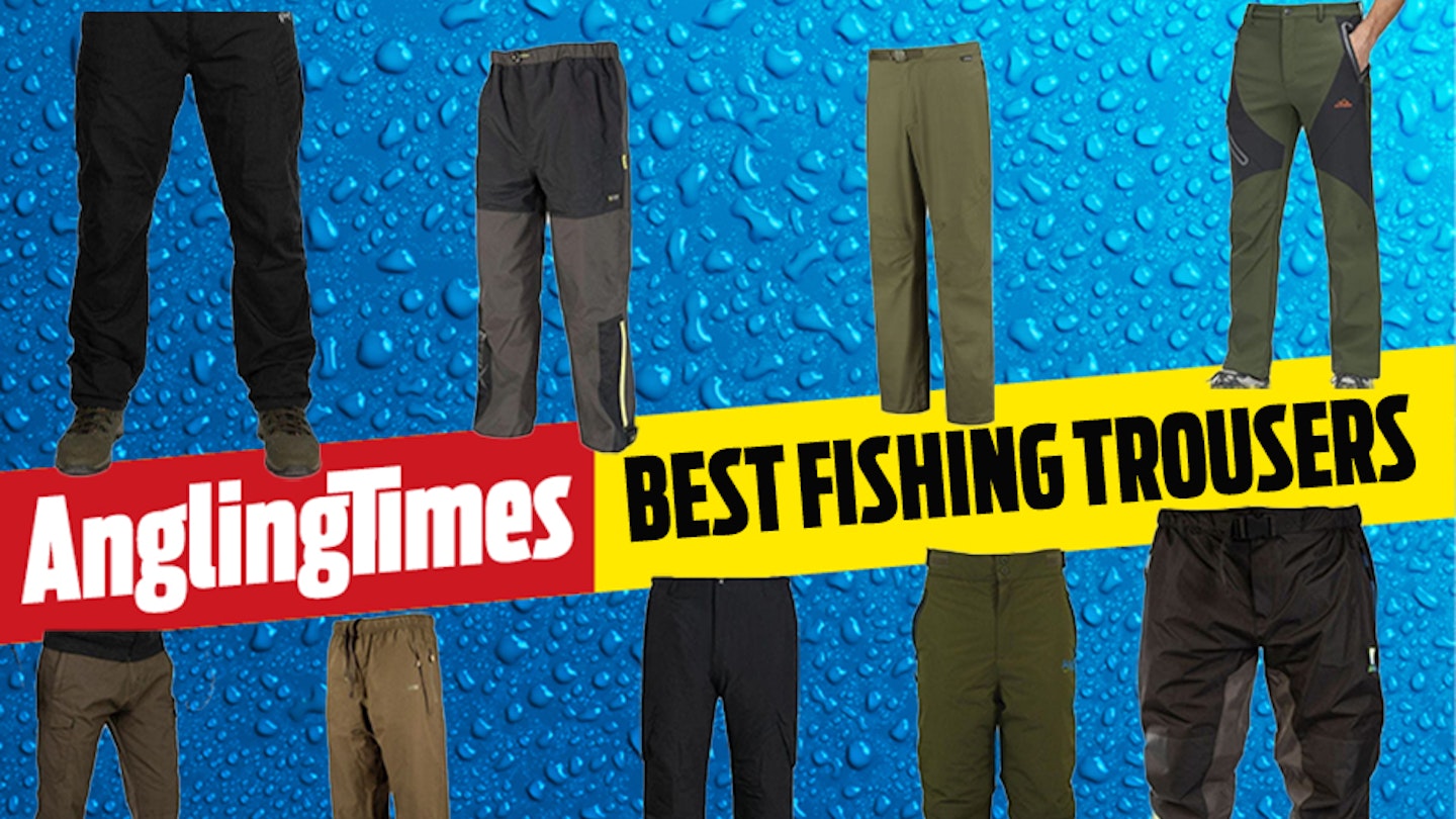 The best fishing trousers
