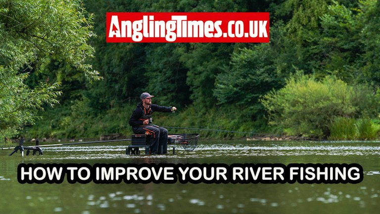Fish Angling How to improve your river fishing | rigs and tactics guide | Angling Times