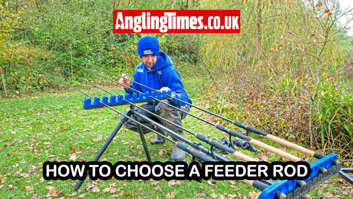 How to choose the best feeder rod | Angling Times