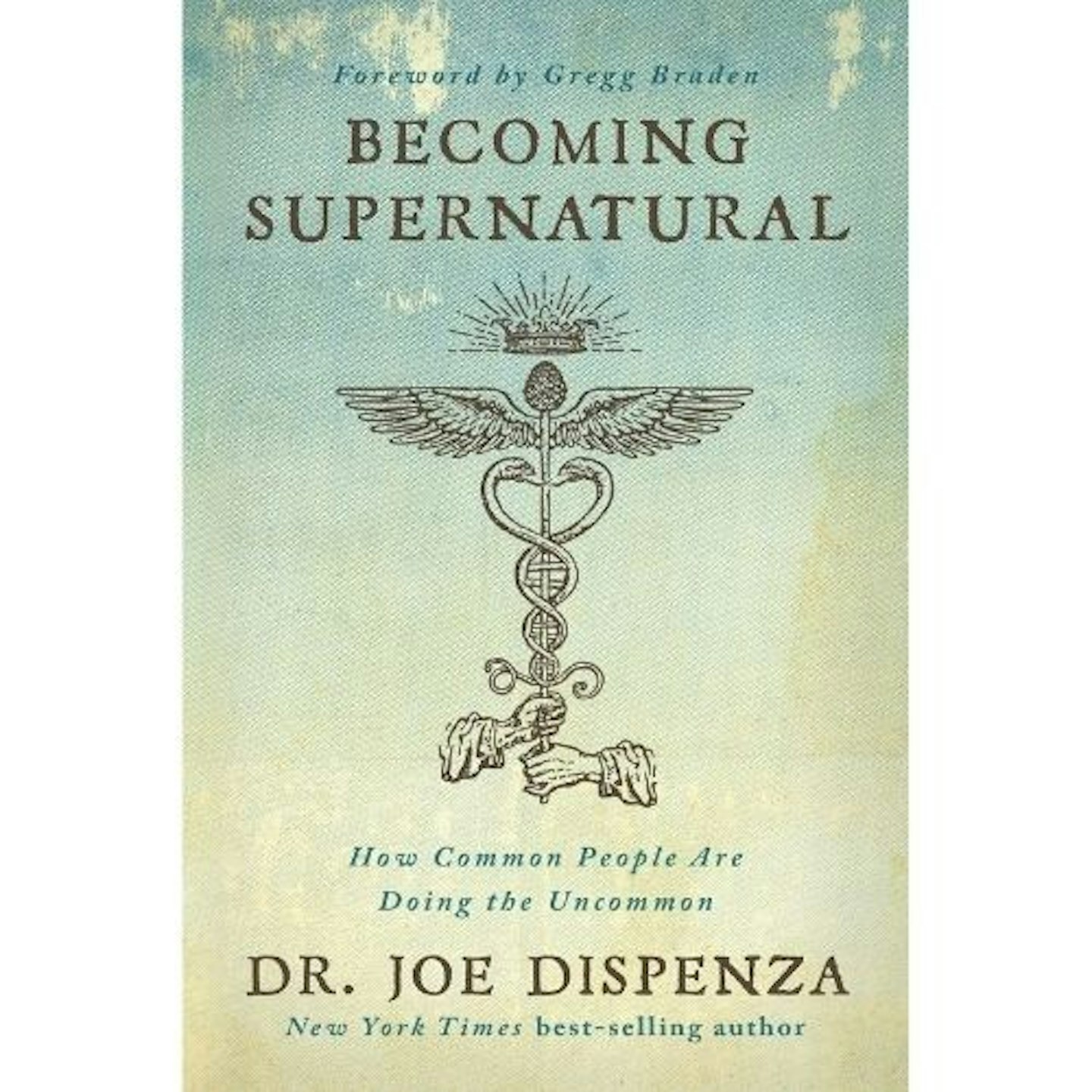 Becoming Supernatural by Dr Joe Dispenza