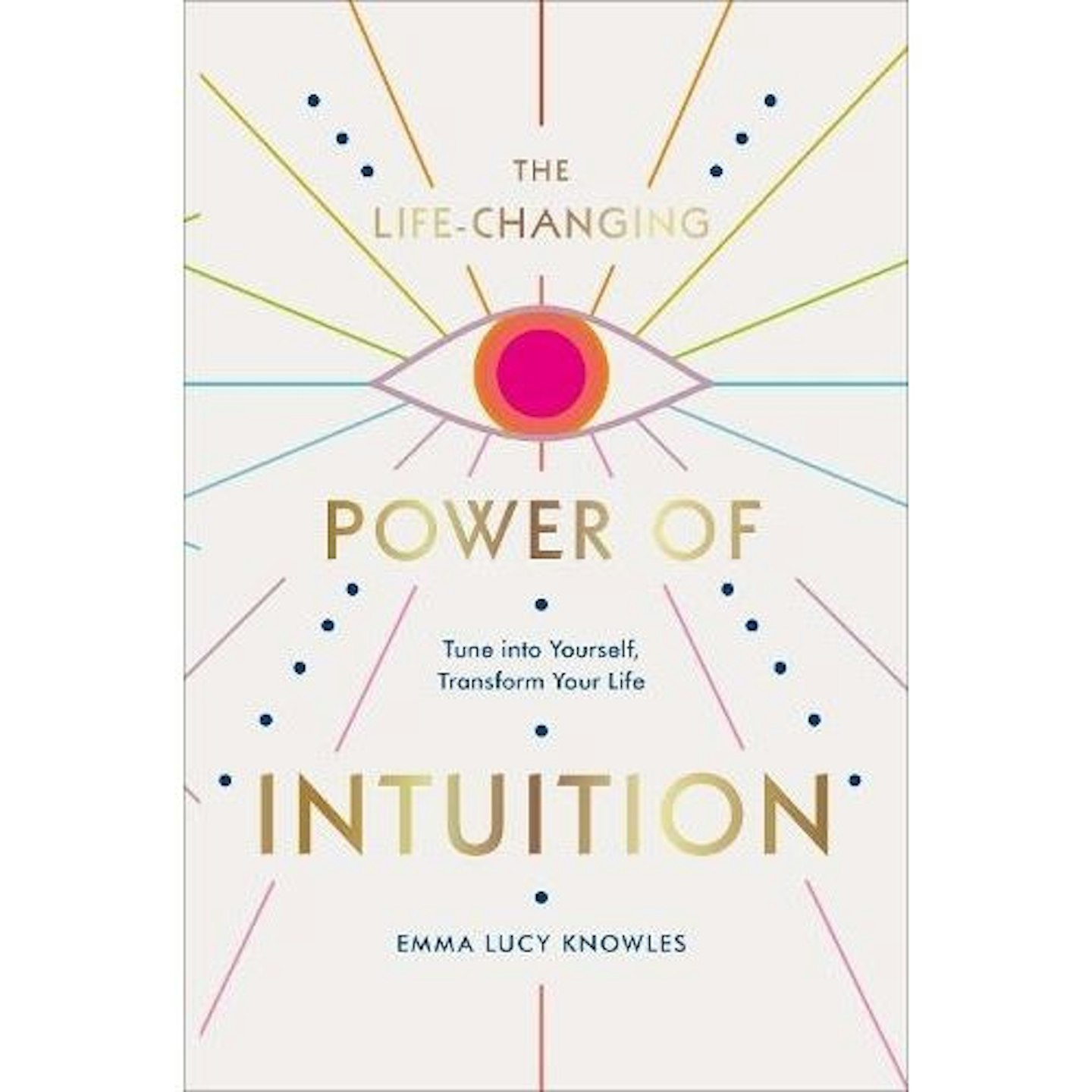 best wellbeing books - The Life-Changing Power of Intuition: Tune into Yourself, Transform Your Life