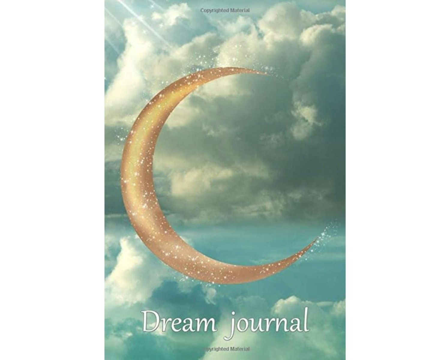 Dream Journal: Notebook For Your Dreams and Their Interpretations