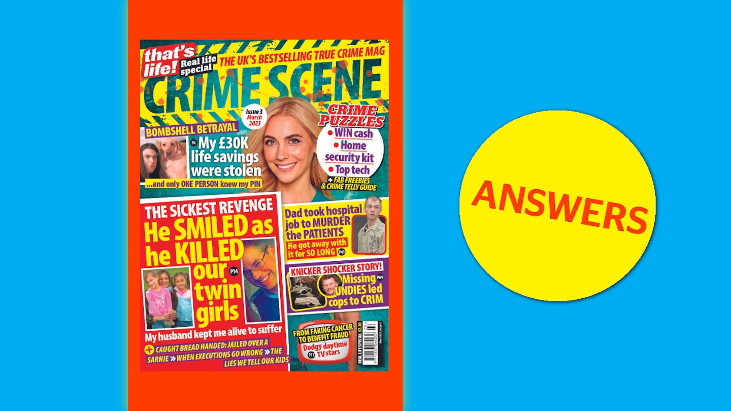 that’s life! Crime Scene March Answers