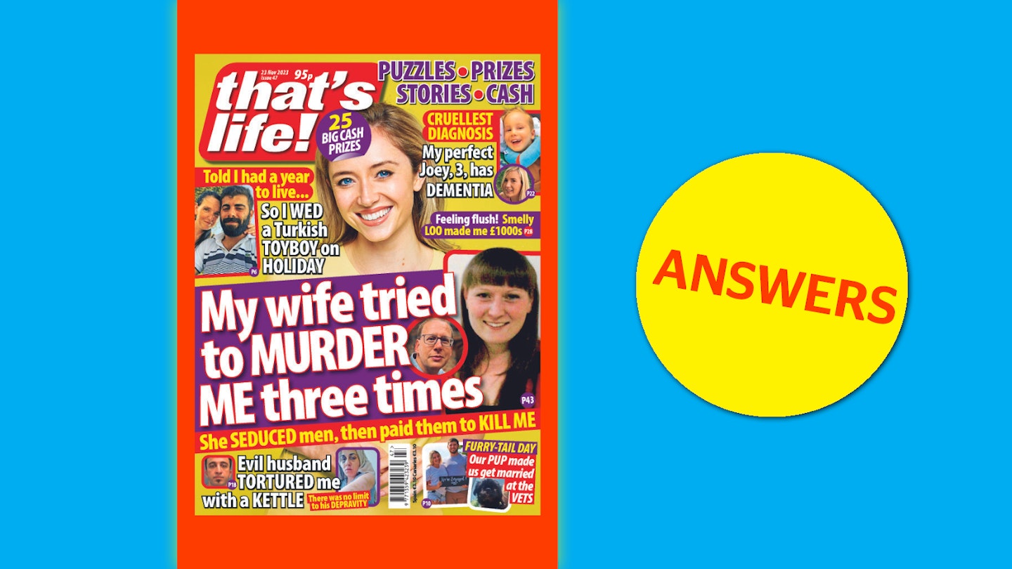that's life! Issue 47 Answers