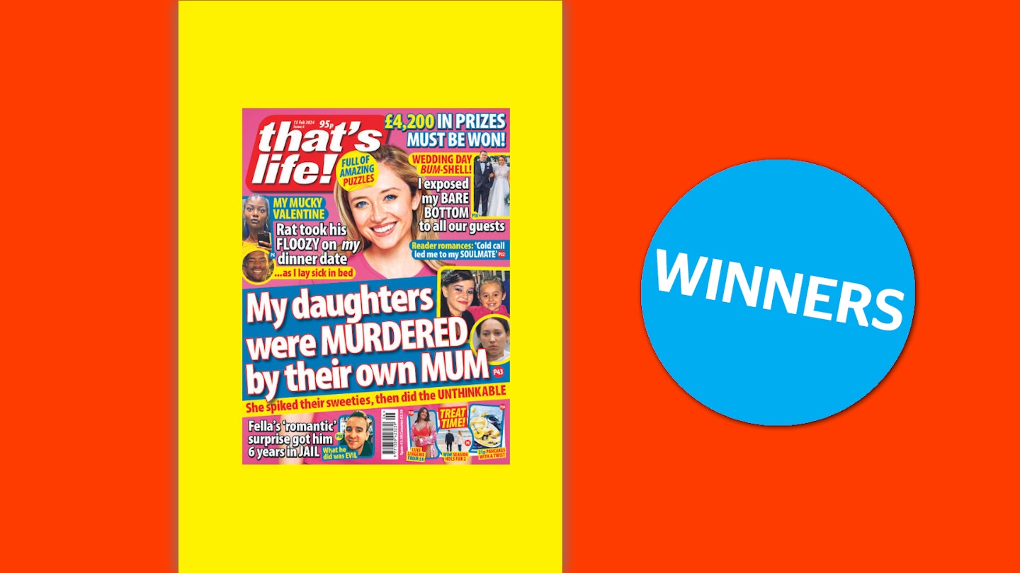 that's life! Issue 6 Winners