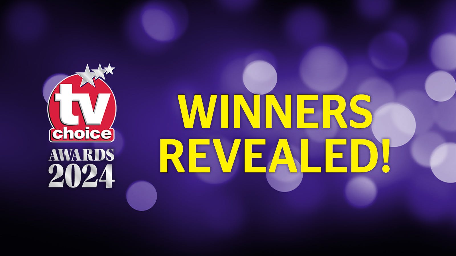 YOUR 2024 WINNERS Awards TV Choice Magazine