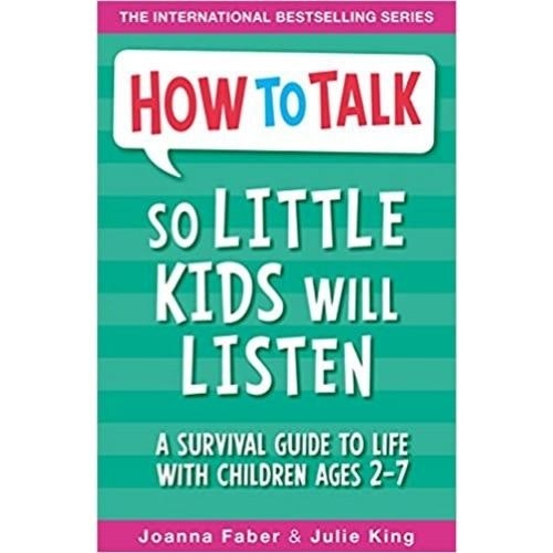 How To Talk So Little Kids Will Listen