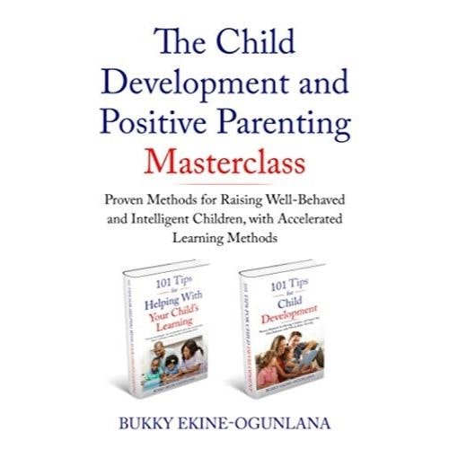 The Child Development and Positive Parenting Master Class:=