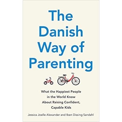 The Danish Way of Parenting